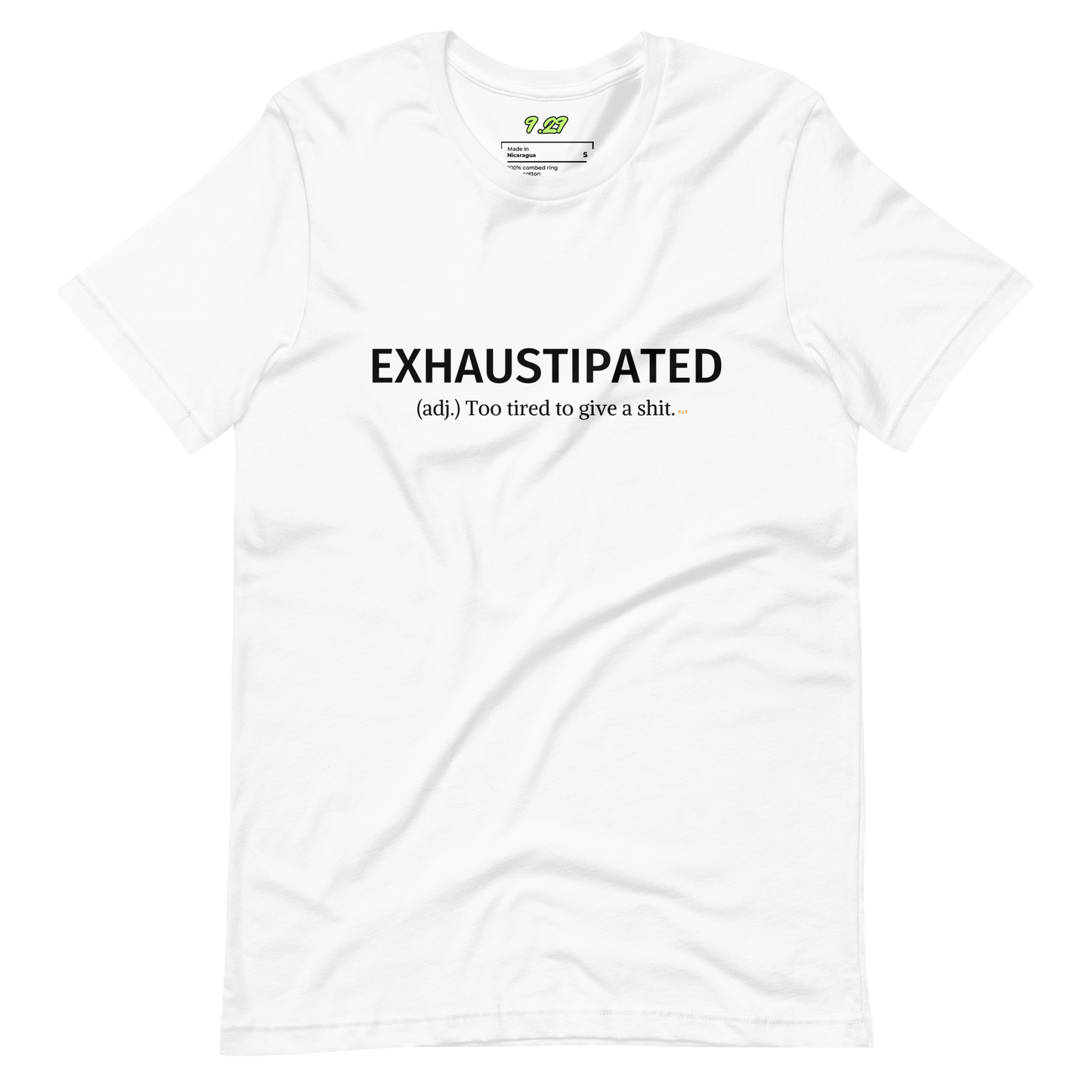 White t-shirt with "Exhaustipated" Original Nine-29 Design