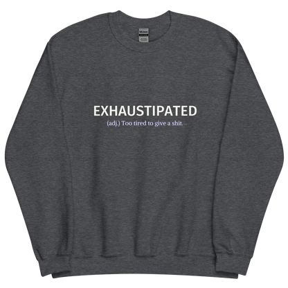 Dark grey heather sweatshirt with "Exhaustipated" Original Nine-29 Design