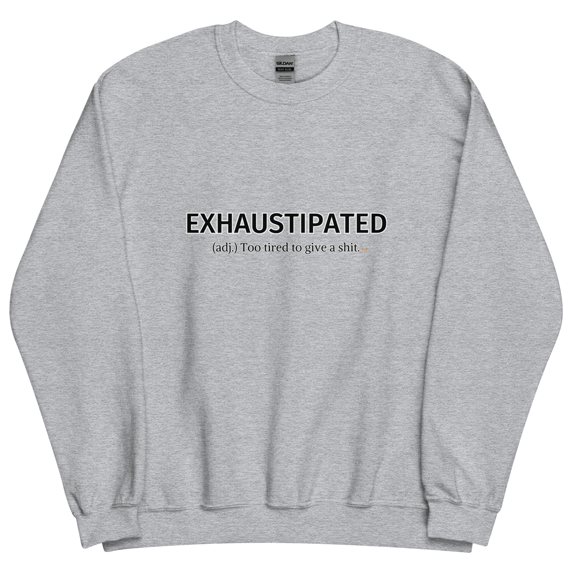 Sport grey sweatshirt with "Exhaustipated" Original Nine-29 Design