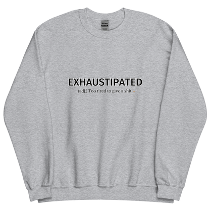 Sport grey sweatshirt with "Exhaustipated" Original Nine-29 Design