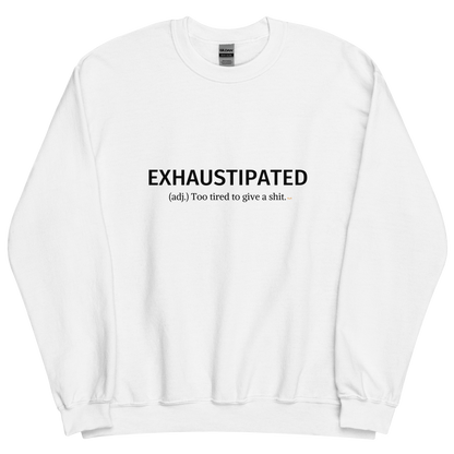 White sweatshirt with "Exhaustipated" Original Nine-29 Design