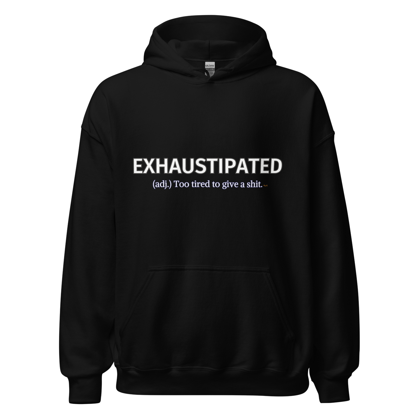 Exhaustipated Hoodie