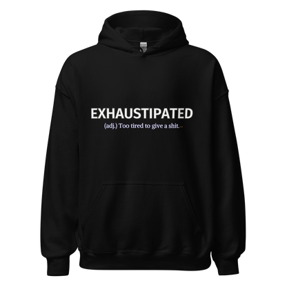 Exhaustipated Hoodie