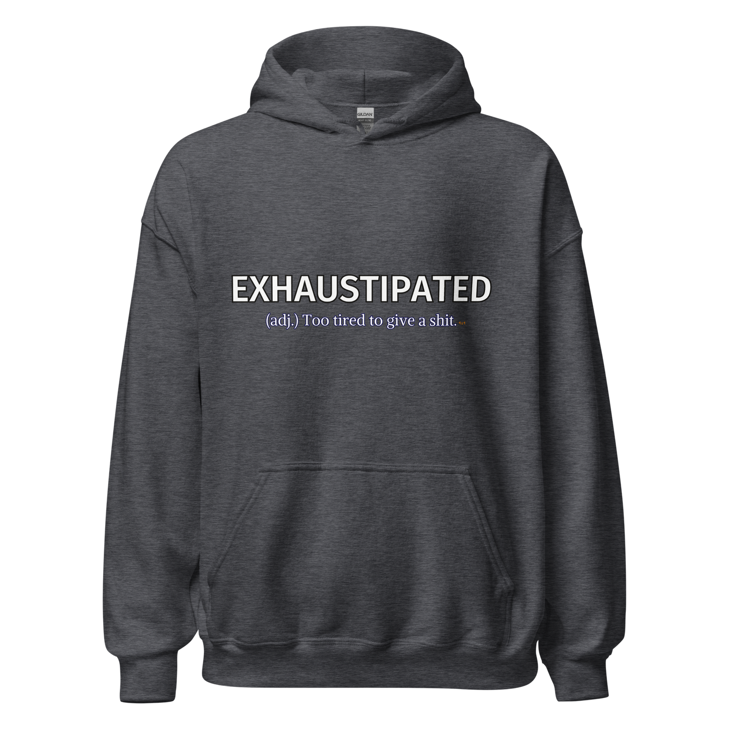 Exhaustipated Hoodie