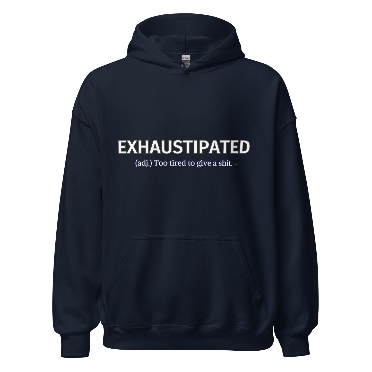 Exhaustipated Hoodie