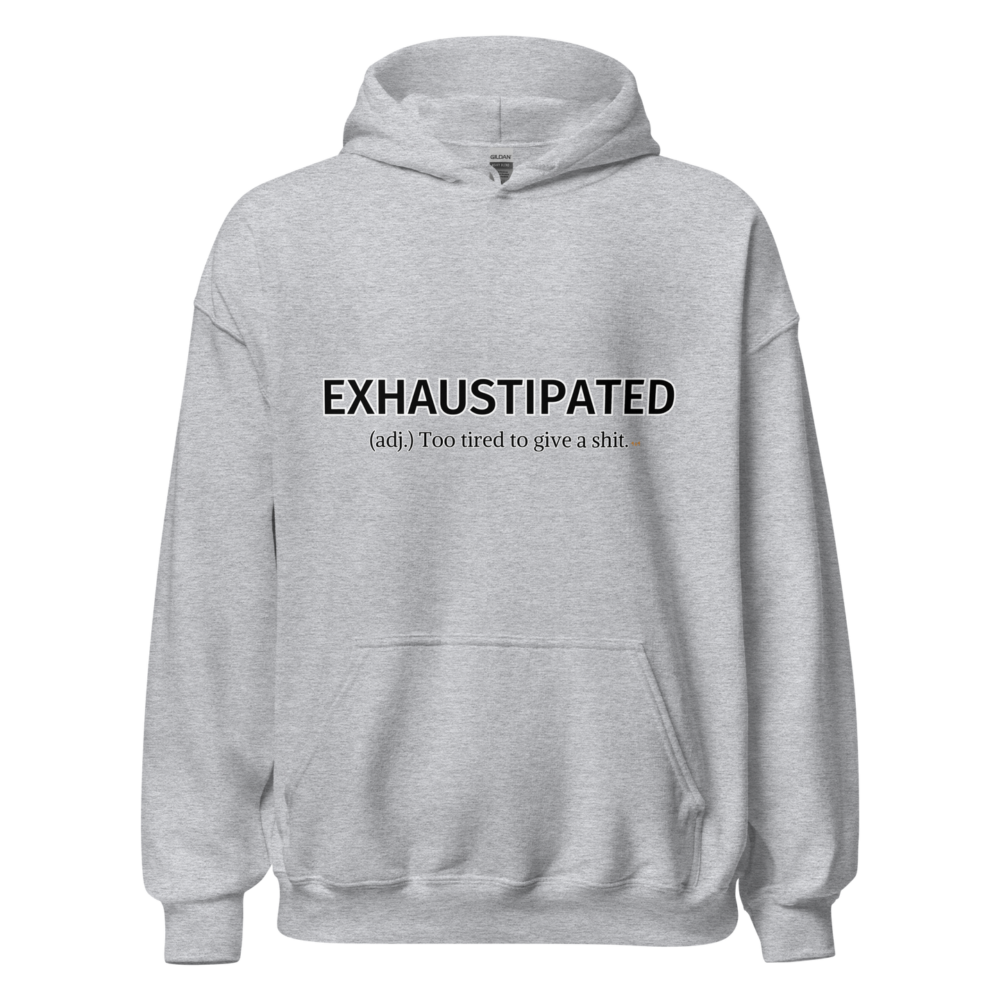 Exhaustipated Hoodie