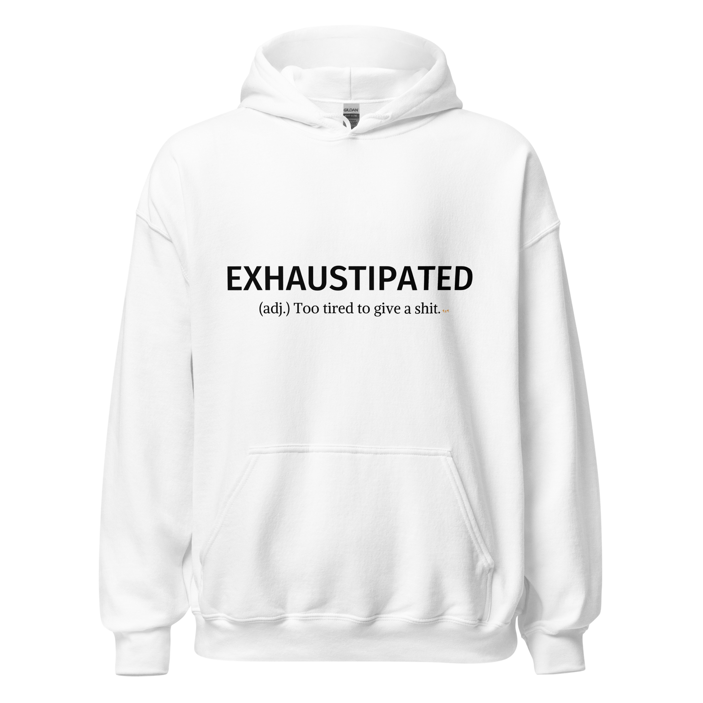 Exhaustipated Hoodie