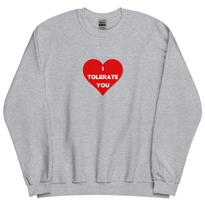 Sport grey sweatshirt with "I tolerate you" Original Nine-29 Design