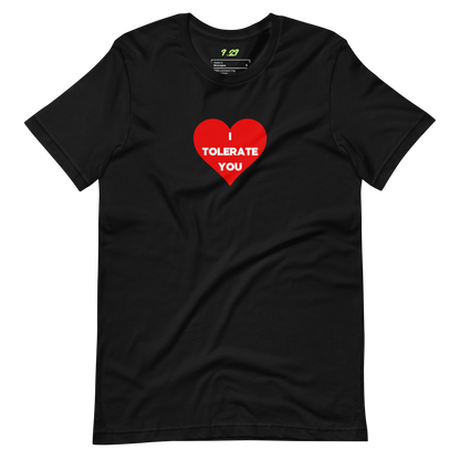 I Tolerate You Classic Tee