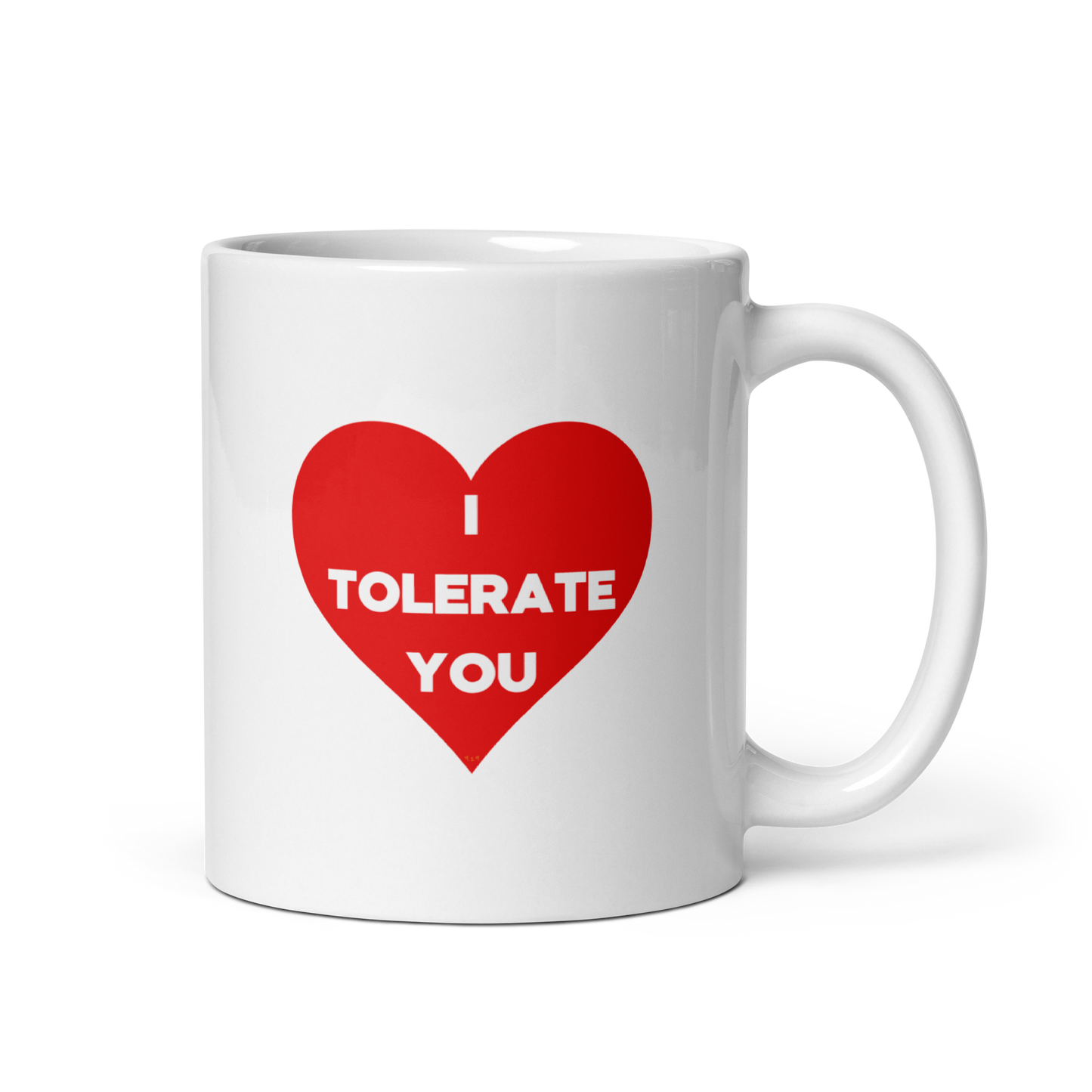 White mug with "I tolerate you" Original Nine-29 Design