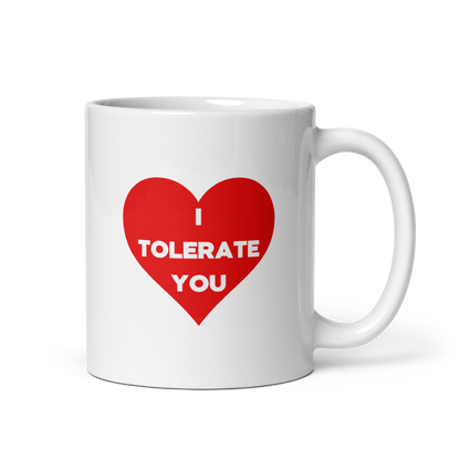 White mug with "I tolerate you" Original Nine-29 Design