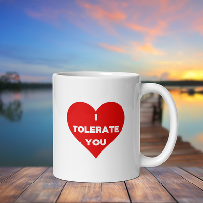 Thumbnail with White mug with "I tolerate you" Original Nine-29 Design