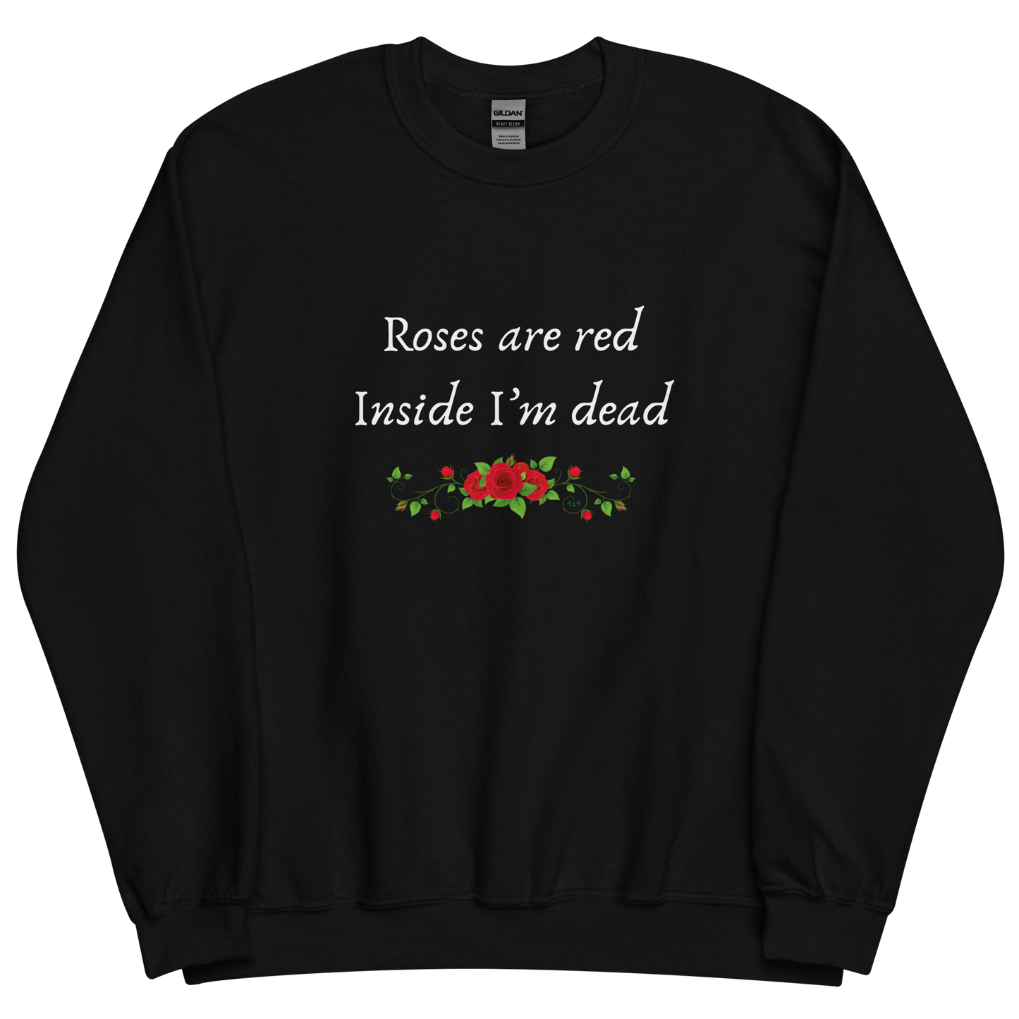 Black sweatshirt with "Roses are red" Original Nine-29 Design