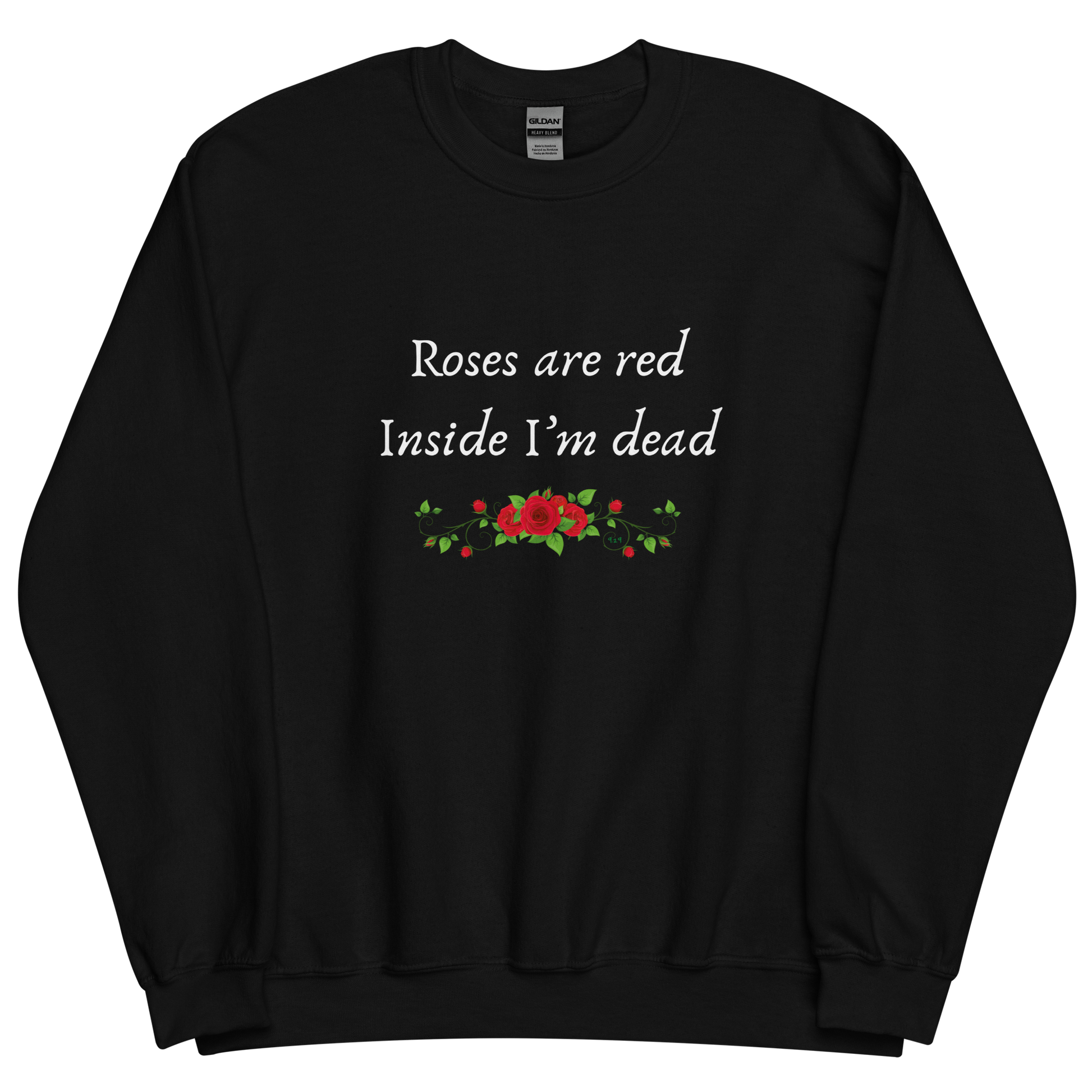 Black sweatshirt with "Roses are red" Original Nine-29 Design