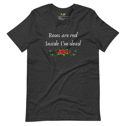 Dark grey heather t-shirt with "Roses are red" Original Nine-29 Design