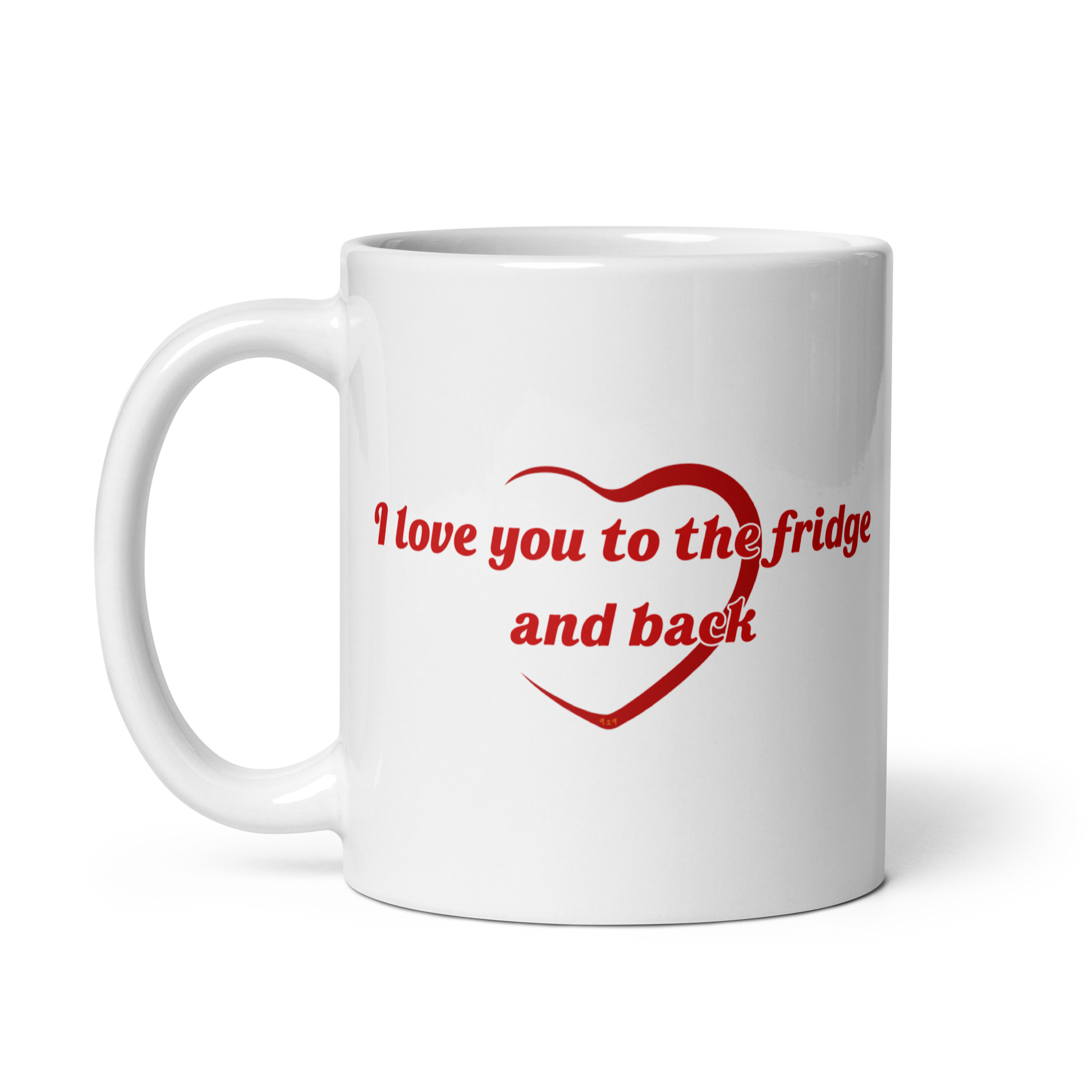 White mug with "to the fridge" Original Nine-29 Design