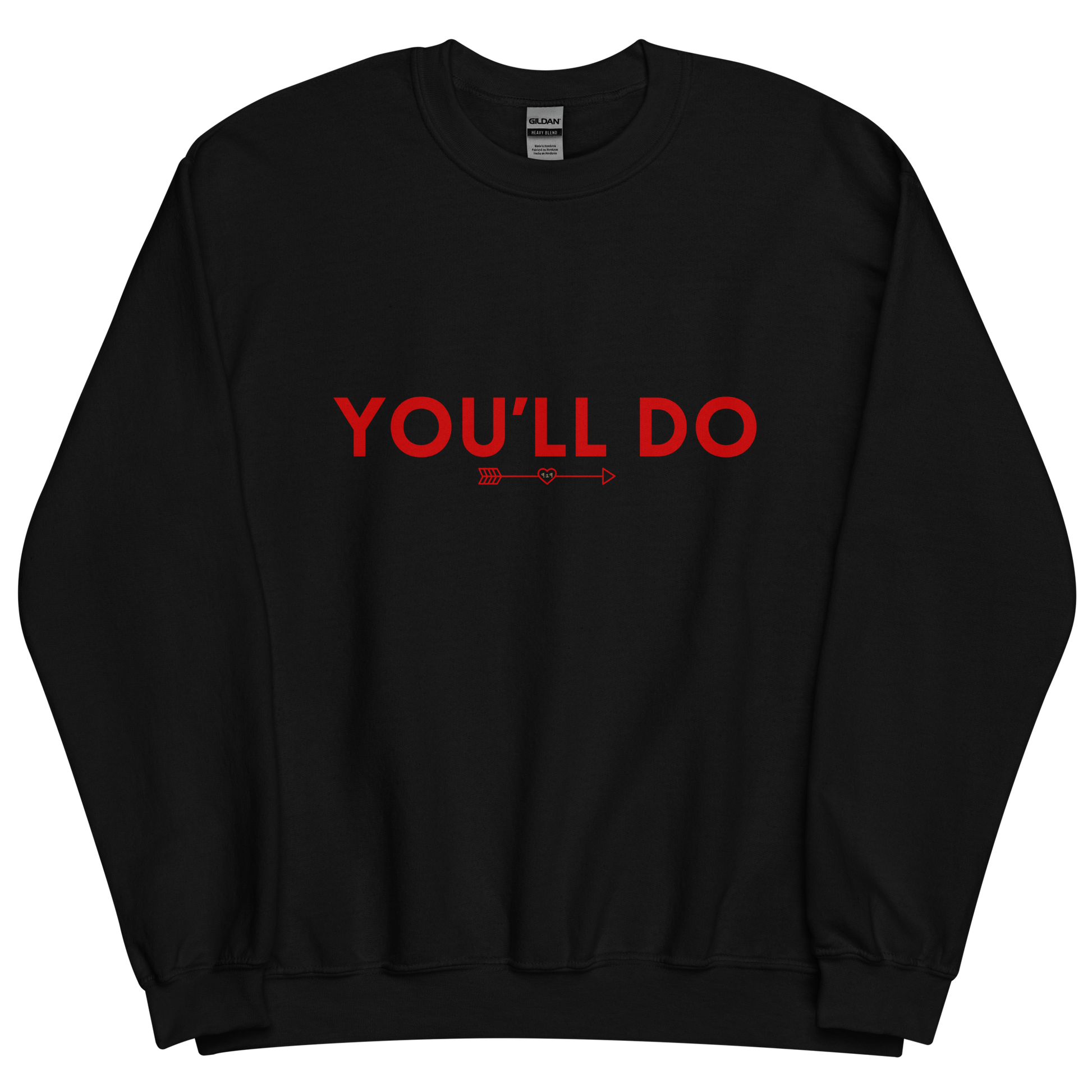 Black sweatshirt with "You'll do" Original Nine-29 Design