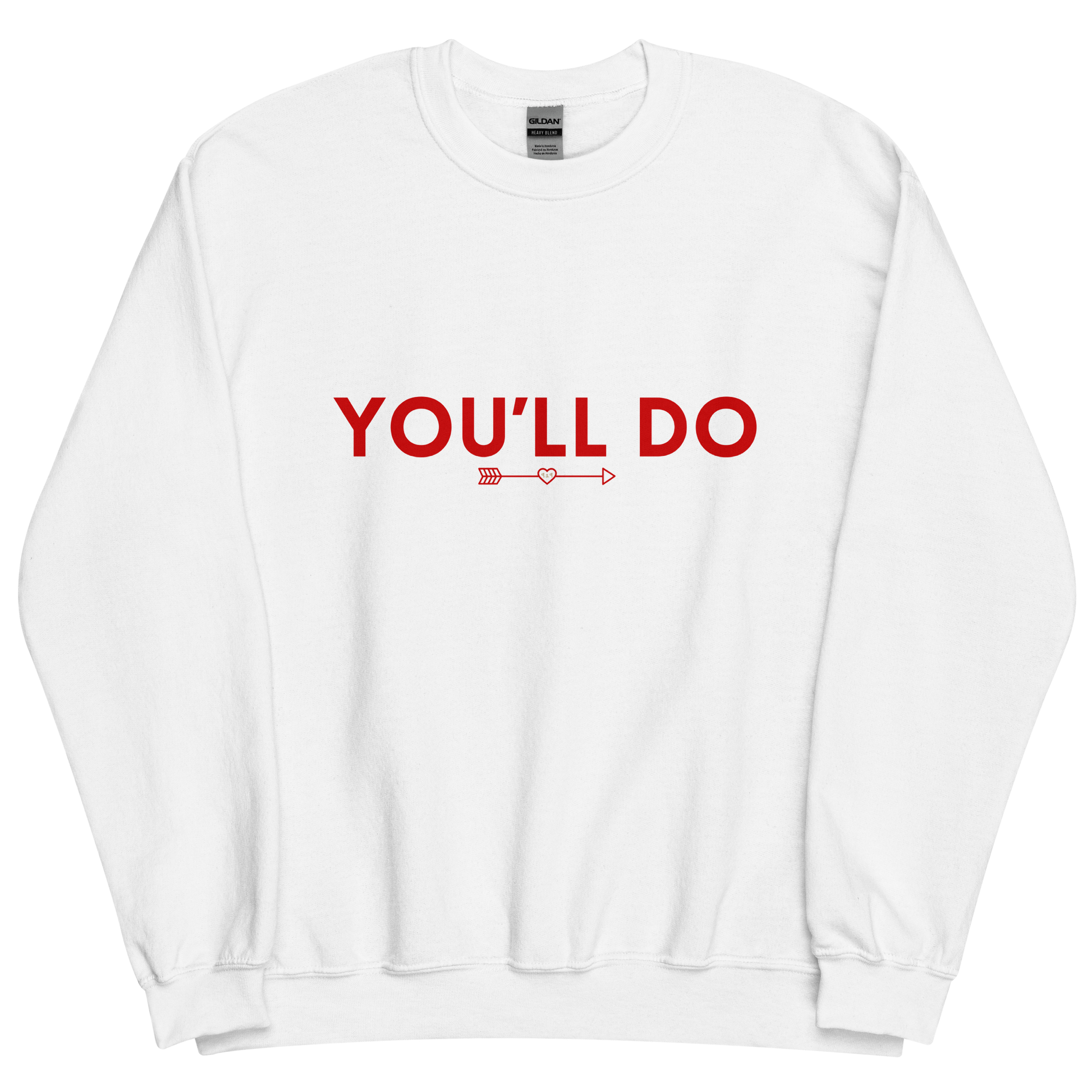 White sweatshirt with "You'll do" Original Nine-29 Design