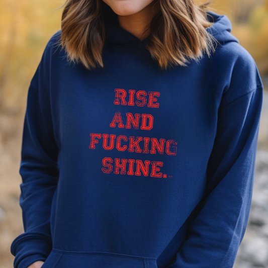 Rise and Shine Hoodie